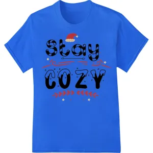 Festive 'Stay Cozy' Christmas Typography Heat Transfer