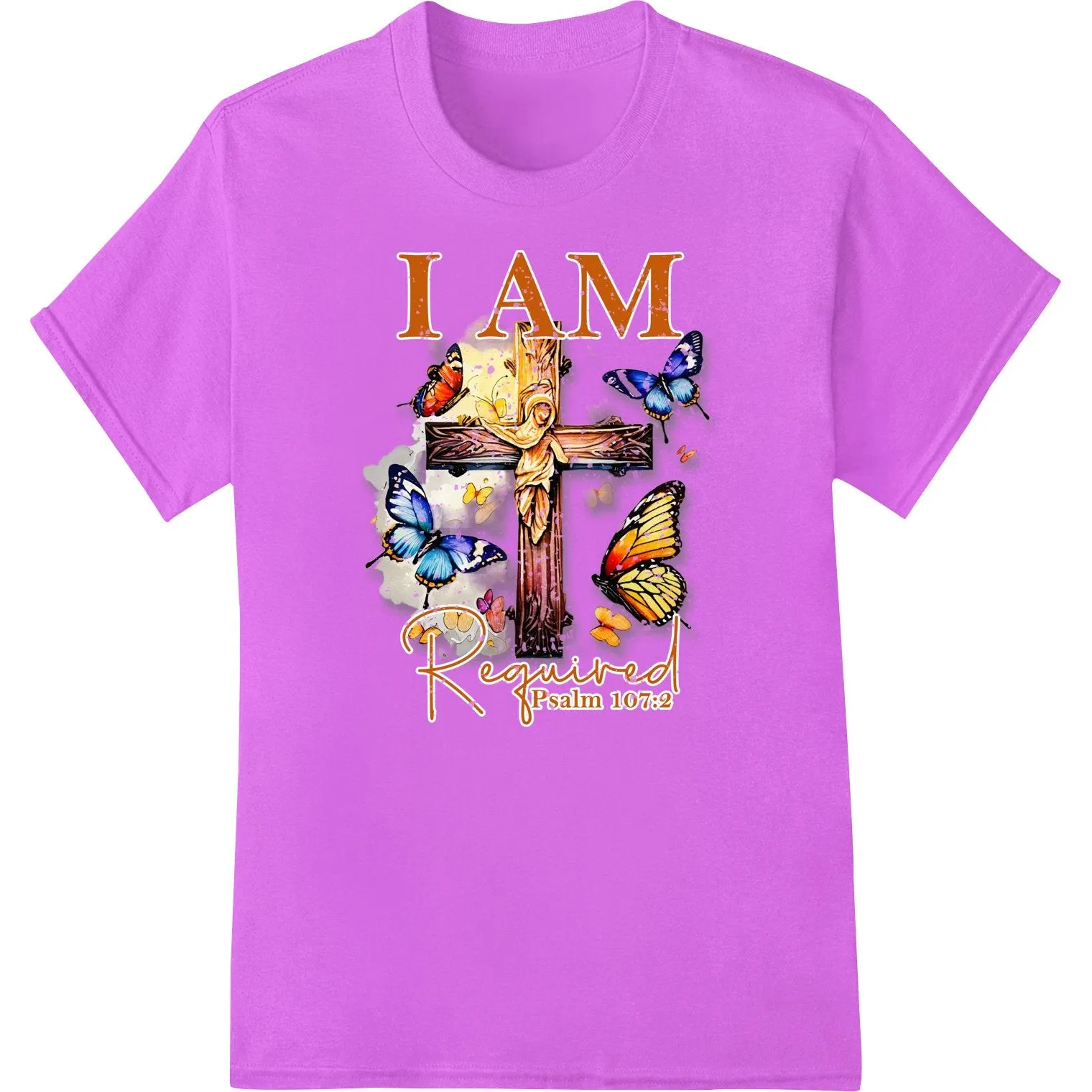 I AM Required Psalm 107:1 Easter Cross Butterfly Design